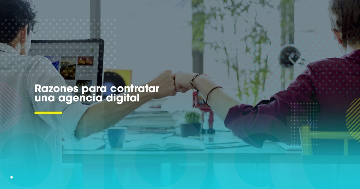 10 razones para contratar una agencia de Marketing Digital | Blog